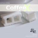 Various Artists — CoffeeX Cover Art