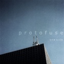 Protofuse — One Side Cover Art