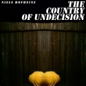Niels Hofheinz — The Country of Undecision Cover Art