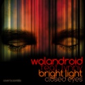 Wolandroid — Bright light closed eyes Cover Art