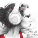 ValkyR — Lips &amp; Perfume Cover Art