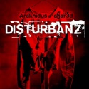 Araknidus + aLJar3d — Disturbanz Cover Art