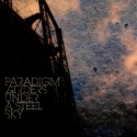 Paradigm — Girders Under A Steel Sky Cover Art