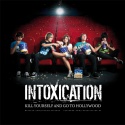 IntoXication — Kill Yourself And Go To Hollywood Cover Art