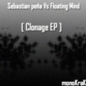 Sebastian Peña VS Floating Mind — Clonage EP Cover Art