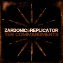 Zardonic &amp;amp; Replicator — &quot;Ten Commandments&quot; [www666]  Cover Art