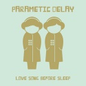 Parametic Delay — Love Song Before Sleep Cover Art
