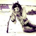 gloss. — TROPHY Cover Art