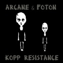 Arcane &amp;amp; Foton — kopp resistance Cover Art