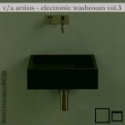 v/a artists — electronic washroom vol.3 Cover Art