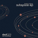 Dominic Infurna — Subspace EP Cover Art