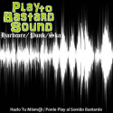 Play to Bastard Sound — Hazlo Tu Mismo + Ponle Play al Sonido Bastardo Cover Art