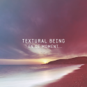 Textural Being — En ce moment...  Cover Art