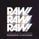 Buskerdroid vs Microman — Raw!Raw!Raw Cover Art