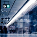 Various Artists — Slow Living Vol. 1 Cover Art