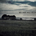 We Are All Alone — And It Feels Like The End Cover Art