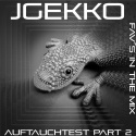 JGekko Mix — Auftauchtest-JgekkosFavsMix012013 Cover Art