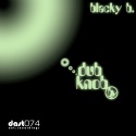Blacky B. — Dub Knob (Album) Cover Art