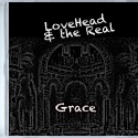 LoveHead &amp;amp; the Real — Grace Cover Art