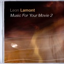 Leon Lamont — Music For Your Movie 2 Cover Art