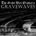The Grave Wax Orchestra — Gravewaves Cover Art