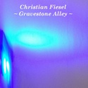 Christian Fiesel — Gravestone Alley Ep Cover Art