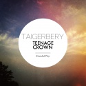 Taigerbery — Teenage Crown (Extended Play) Cover Art