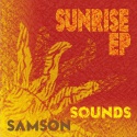 Samson Sounds — Sunrise EP Cover Art