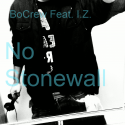 Various Artists — No StoneWall (Feat. Bo Crew aka BoCrew HipHop Collective ) Cover Art