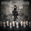 Various Artists — Destruyendo la Industria Musical II Cover Art