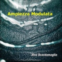 Max Scordamaglia — Ampiezza Modulata/Etere Cover Art