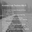 Knolios — Dub Techno Mix 6 Cover Art