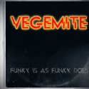 Vegemite — Funky Is As Funky Does Cover Art