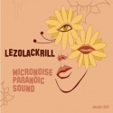 Micronoise Paranoic Sound — Lezolackrill Cover Art