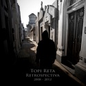 Topi Reta — Retrospectiva 2008-2012 Cover Art