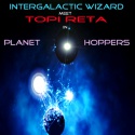 Intergalactic Wizard / Topi Reta — Planet Hoppers (Split) Cover Art