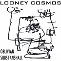 Oblivian Substanshall — Looney Cosmos Cover Art