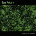 God Pussy — Magnetismo Cósmico Cover Art