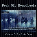 Peak Oil Hypothesis — Collapse Of The Social Order Cover Art