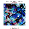 Mystified — There Is No Wall No Nothing Cover Art