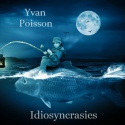 Yvan Poisson — Idiosyncrasies Cover Art