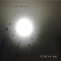 Stillborn Blues — Prétextes Cover Art
