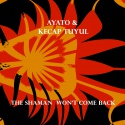 Ayato &amp;amp; Kecap Tuyul — The shaman won’t come back Cover Art