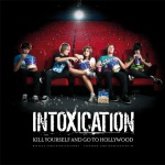 IntoXication — Kill Yourself And Go To Hollywood Cover Art