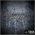 BOJCOT SELECTAH — U KNOW EP Cover Art