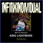 Infirm Individual — The Best Of 2009-2011: King Lightmare Cover Art