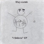 Wuj Mietek — I Skibcio EP Cover Art