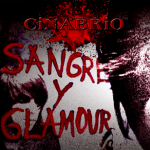 Cinabrio — Sangre y Glamour Cover Art