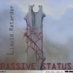 Passive Status — Liquid Retarder Cover Art