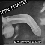 Total Disaster — El Primero Marca la Pauta Cover Art